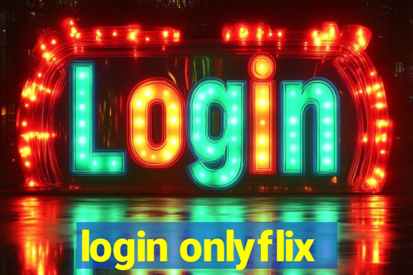 login onlyflix